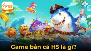Chi Tiết Hướng Dẫn Chơi Bắn Cá H5 Dành Cho Người Mới Tại F168