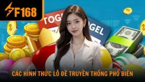 Các hình thức lô đề truyền thống online phổ biến hiện nay