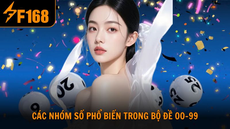 Khám phá các nhóm số phổ biến trong bộ đề từ 00-99