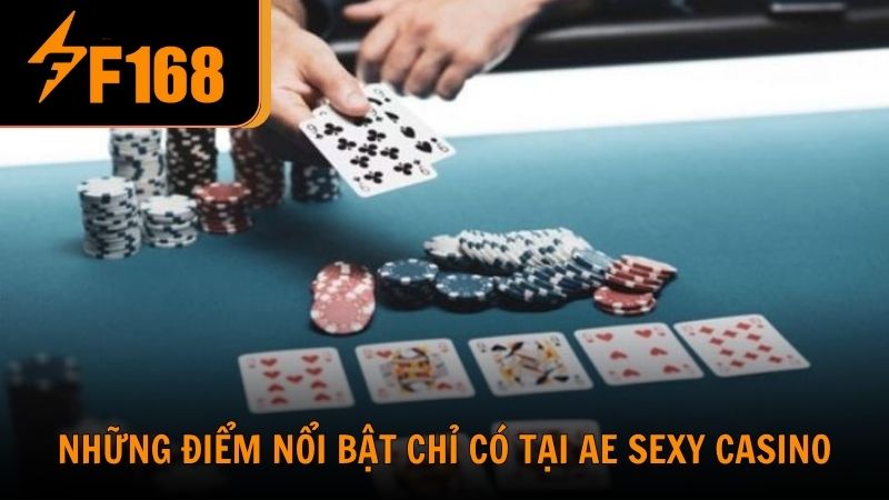 Những điểm nổi bật chỉ có tại AE Sexy Casino