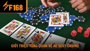 Giới thiệu tổng quan về AE Sexy Casino