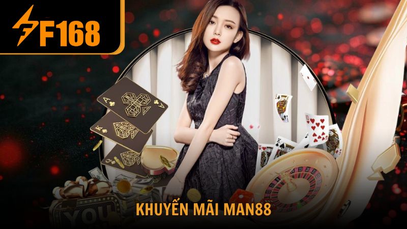 Khuyến Mãi Man88 Bùng Nổ Ưu Đãi Cho Mọi Cấp Độ