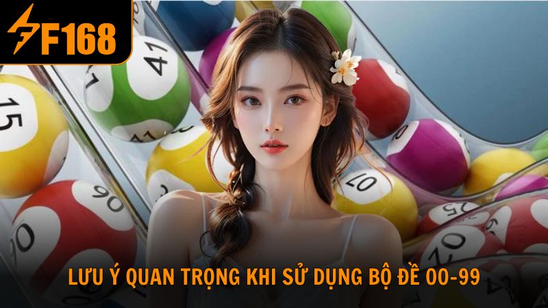 Những lưu ý quan trọng khi sử dụng bộ đề 00 đến 99