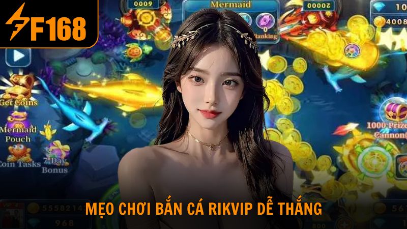 Tổng hợp kinh nghiệm săn cá Rikvip dễ thắng từ chuyên gia F168