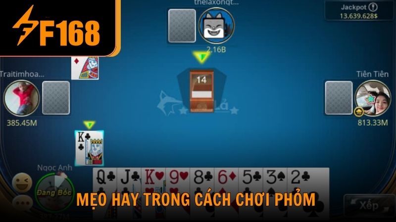 Mẹo hay trong cách chơi Phỏm dễ thắng được F168 tổng hợp