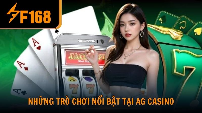 Những trò chơi nổi bật tại AG Casino cho thành viên