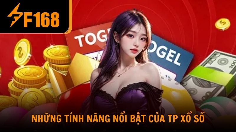 Những tính năng nổi bật giúp TP xổ số chinh phục cộng đồng game thủ