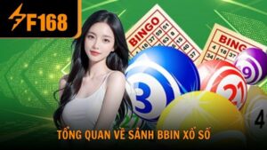 Tổng quan về sảnh BBIN xổ số – Điểm đến lý tưởng cho người yêu thích trò chơi số